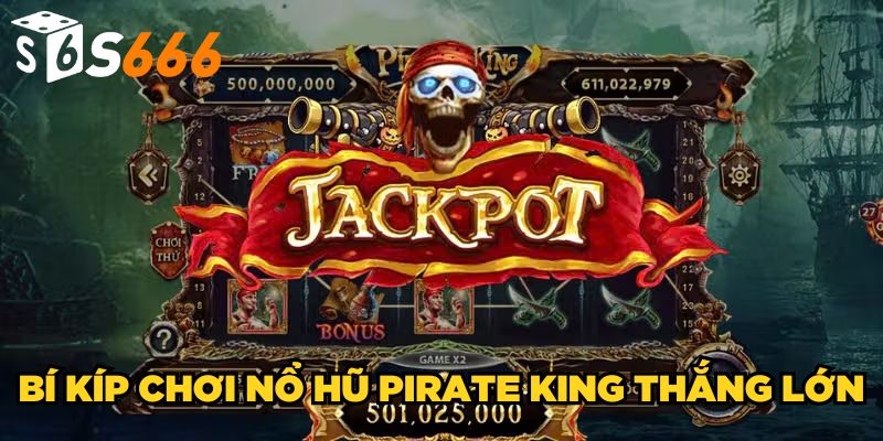 Game Nổ Hũ Pirateking| Phá Đảo Thế Giới Cướp Biển Kỳ Thú 4 Bí kíp chơi nổ hũ Pirate King thắng lớn