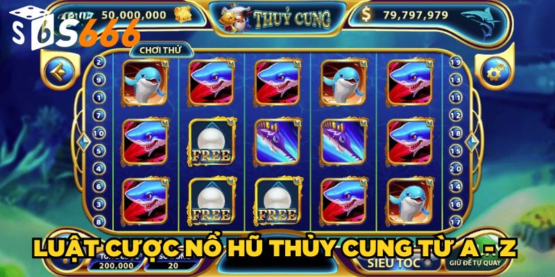 Slots Game Thủy Cung| Bom Tấn Nổ Hũ Ăn Khách 2025 3 Luật cược nổ hũ Thủy Cung từ A - Z